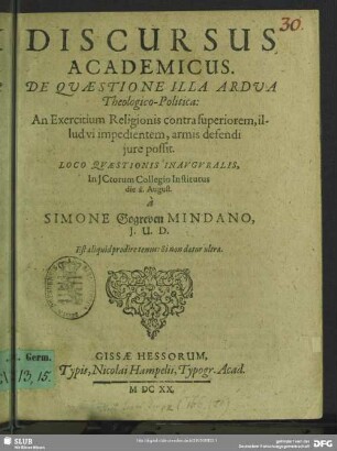 An Exercitium Religionis contra superiorem, illud vi impedientem, armis defendi jure possit : discursus academicus; de quaestione illa theol.-polit.