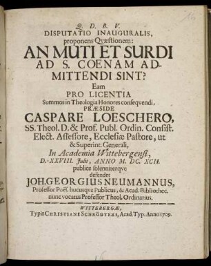 Disputatio Inauguralis, proponens Quaestionem: An Muti Et Surdi Ad S. Coenam Admittendi Sint?
