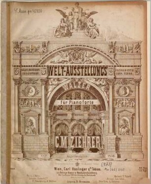 Welt-Ausstellungs-Walzer : für Pianoforte ; op. 208