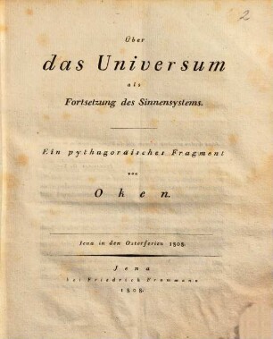 Über das Universum als Fortsetzung des Sinnensystems : ein pythagoräisches Fragment