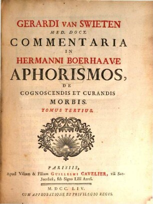 Gerardi Van Swieten Med. Doct. Commentaria In Hermanni Boerhaave Aphorismos De Cognoscendis Et Curandis Morbis. 3