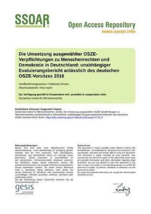 Die Umsetzung ausgewählter OSZE-Verpflichtungen zu Menschenrechten und Demokratie in Deutschland: unabhängiger Evaluierungsbericht anlässlich des deutschen OSZE-Vorsitzes 2016