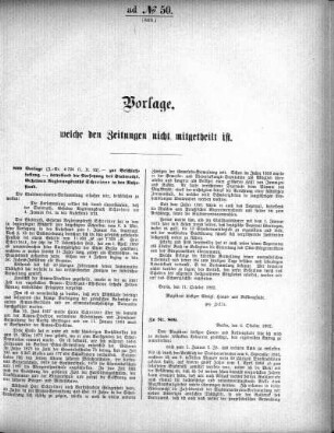 Anlage: ad No.50 (809), Vorlagen, welche den Zeitungen nicht mitgeteilt sind