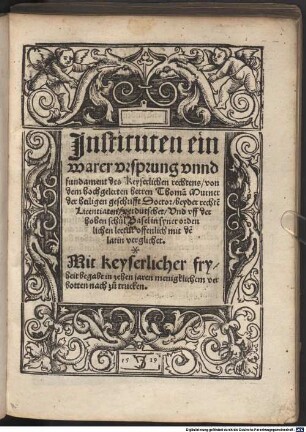 Instituten ein warer Ursprung unnd Fundament des keyserlichen Rechtens