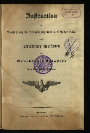 Instruction zur Ausführung der Verordnung vom 14. October 1844, wegen periodischer Revisionen des Grundsteuer-Katasters in den beiden westlichen Provinzen