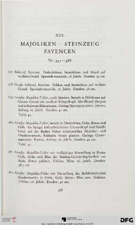 XIII. Majoliken – Steinzeug – Fayencen (Nr. 357-388)