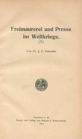 [1]: Freimaurerei und Presse im Weltkriege