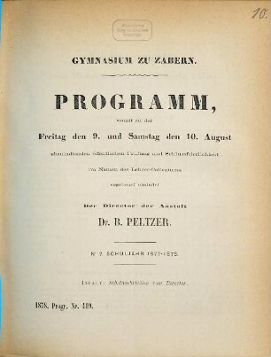 Programm : womit zu der am ... stattfindenden Schlussfeierlichkeit im Namen des Lehrerkollegiums ergebenst einladet .... 7. 1877/78