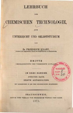Lehrbuch der chemischen Technologie : zum Unterricht und Selbststudium ; in 3 Bänden. 2,1,1