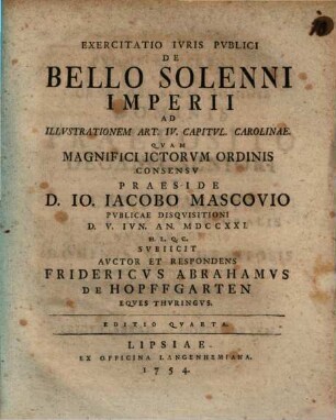 Exercitatio Iuris Publici De Bello Solenni Imperii Ad Illustrationem Art. IV. Capitul. Carolinae