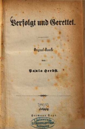 Verfolgt und Gerettet : Original-Novelle von Paula Herbst