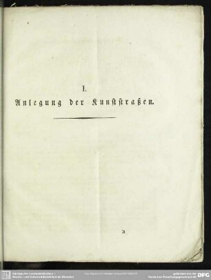 I. Anlegung der Kunststraßen
