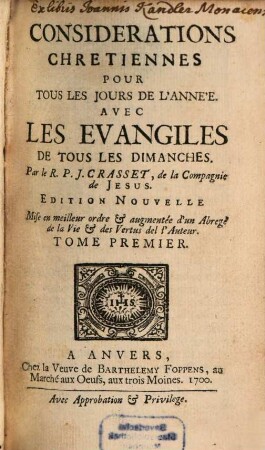 Considerations Chretiennes Pour Tous Les Jours De L'Année : Avec Les Evangiles De Tous Les Dimanches, 1
