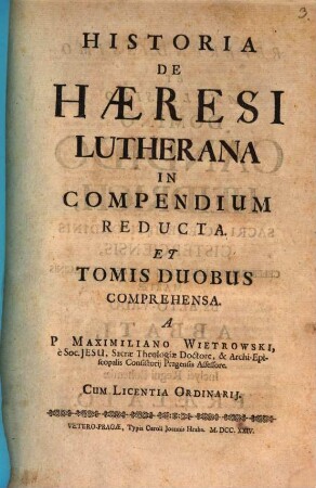 Historia De Haeresi Lutherana : In Compendium Reducta. Et Tomis Duobus Comprehensa.