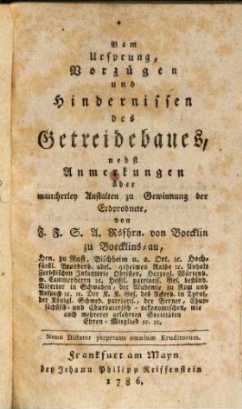 Vom Ursprung, Vorzügen und Hindernissen des Getreidebaues : nebst Anmerkungen über mancherley Anstalten zu Gewinnung der Erdproducte