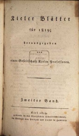 Kieler Blätter : eine Zeitschrift zur Erhaltung und Erweiterung des vaterländischen Sinnes. 7, [7] = Bd. 2. 1819