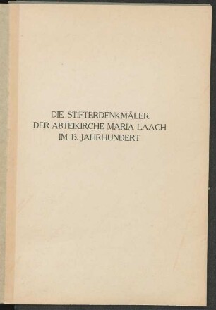 Die Stifterdenkmäler der Abteikirche Maria Laach im 13. Jahrhundert