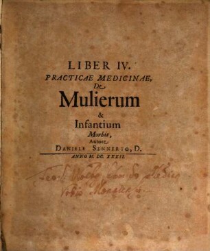 Liber ... Practicae Medicinae, 4. De Mulierum & Infantium Morbis