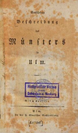 Ausführliche Beschreibung des Münsters in Ulm : mit 4 Kupfern