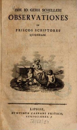 Imm. Io. Gerh. Schelleri Observationes In Priscos Scriptores Quosdam