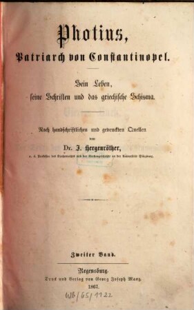 Photius, Patriarch von Constantinopel : sein Leben, seine Schriften und das griechische Schisma, 2