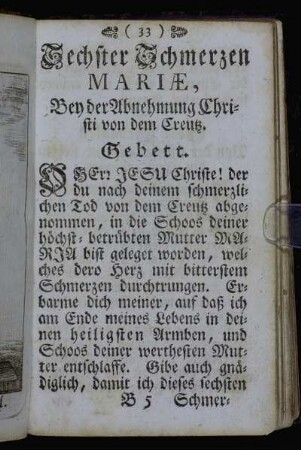 Sechster Schmerzen Mariæ, Bey der Abnehmung Christi von dem Creutz. - Siebender Schmerzen Mariæ, Bey der Begräbnuß Christi.