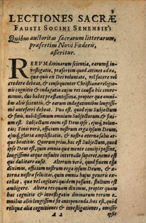 Lectiones Sacrae Fausti Socini Senensis : Quibus auctoritas Sacrarum literarum praesertim Novi Foederis asseritur ; Opus imperfectum