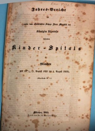 Jahres-Bericht des unter dem allerhöchsten Schutze Ihrer Majestät der Königin-Mutter stehenden Kinder-Spitals in München. [7.] 1852/53 (1853)