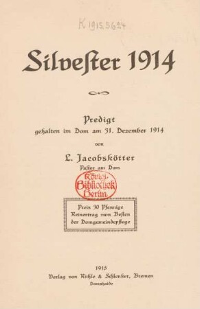 Silvester 1914 : Predigt gehalten im Dom am 31. Dezember 1914