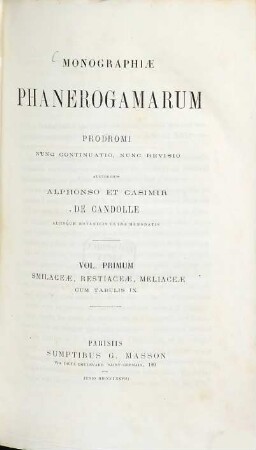 Monographiae phanerogamarum prodromi nunc continuatio, nunc revisio : suites au prodromus systematis naturalis regni vegetabilis. 1