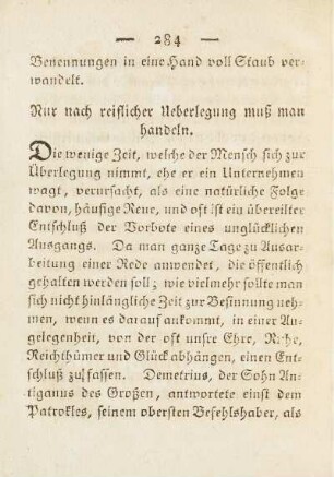 Nur nach reiflicher Ueberlegung muß man handeln.
