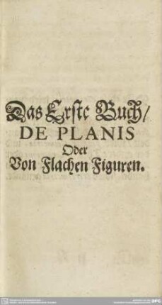 Das Erste Buch/ DE PLANIS oder Von Flachen Figuren.