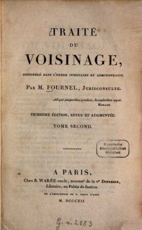 Traité du voisinage : considéré dans l'ordre judiciaire et administratif, 2