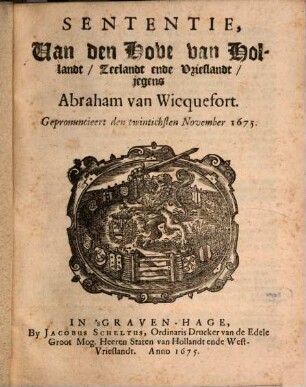 Sententie van den Hove van Hollandt ende West-Vrieslandt jegens Abr. Van Wicquefort