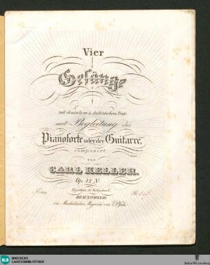 Vier Gesänge mit deutschem & italienischem Texte mit Begleitung des Pianoforte oder der Guitarre : Op. 42