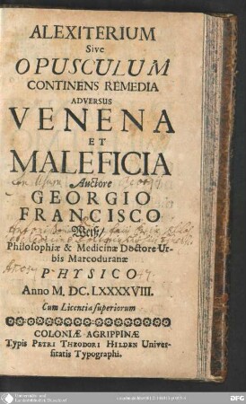 Alexiterium sive Opusculum continens remedia adversus venena et maleficia