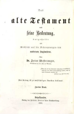 Das Alte Testament und seine Bedeutung : dargestellt mit Rücksicht auf die Behauptungen des modernen Unglaubens, 2. Geschichte der patriarchalischen und mosaischen Offenbarung bis zur Zeit der Richter
