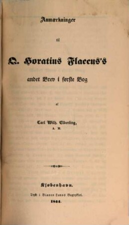 Anmaerkninger til Q. Horatius Flaccus's ... Brev i første Bog, 2. ... andet Brev i første Bog