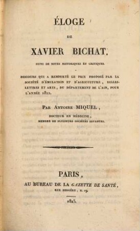 Éloge de Xavier Bichat : suivi de notes historiques et critiques