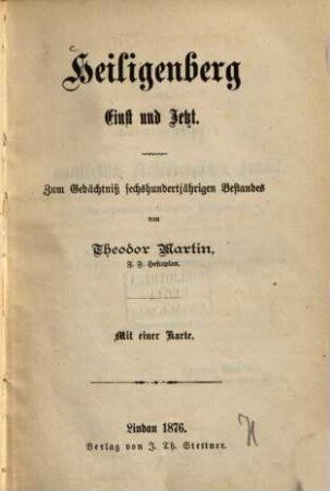 Heiligenberg Einst und Jetzt : Zum Gedächtniss sechshundertjährigen Bestandes von Theodor Martin. Mit einer Karte
