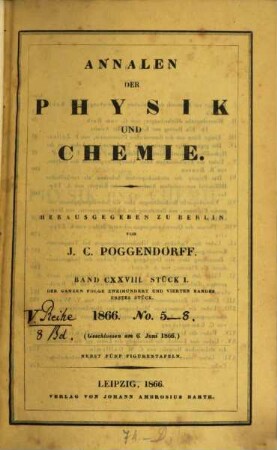 Annalen der Physik. 204 = Poggendorff's Annalen ; Bd. 128 = Reihe 5, Bd. 8. 1866