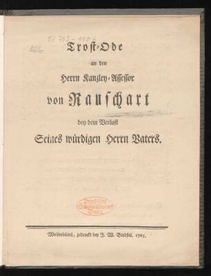 Trost-Ode an den Herrn Kanzley-Assessor von Rauschart bey dem Verlust Seines würdigen Herrn Vaters