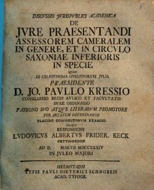 Discussio iurispublici academica de iure praesentandi assessorem cameralem in genere et in circulo Saxoniae inferioris in specie