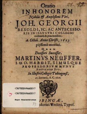 Oratio in honorem nobilis et amplissimi viri, Joh. Georgii Besoldi, IC. ...
