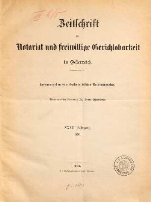 Zeitschrift für Notariat und freiwillige Gerichtsbarkeit in Österreich. 32. 1890