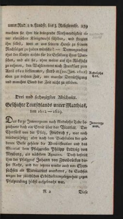 Drei und sechszigster Abschnitt. Geschichte Teutschlands unter Matthias, von 1612-1619
