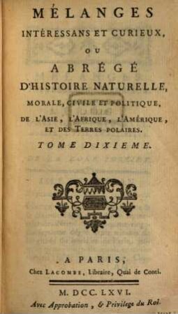 Mélanges interessans et curieux : ou Abrégé d'histoire naturelle ..., T. 10 (1766)