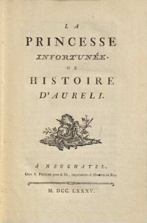 La Princesse Infortunée, Ou Histoire D'Aureli