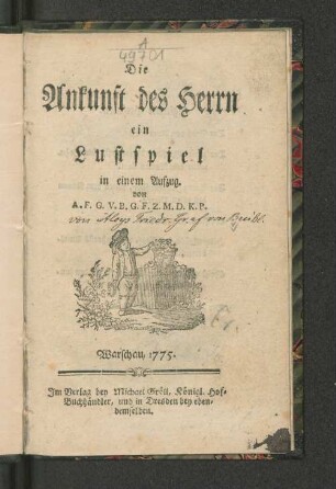 Die Ankunft des Herrn : ein Lustspiel in einem Aufzug