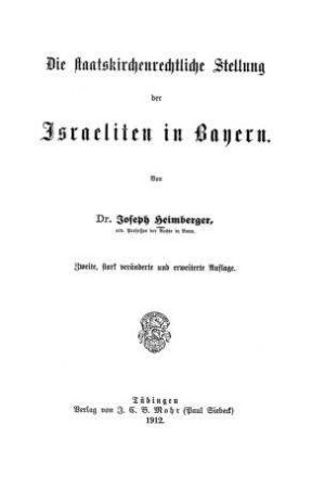 Die staatskirchenrechtliche Stellung der Israeliten in Bayern / von Joseph Heimberger
